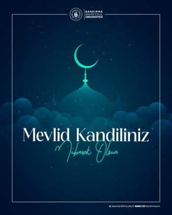 Rektörümüz Prof. Dr. İsmail Boz’un Mevlid Kandili Dolayısıyla Mesajı